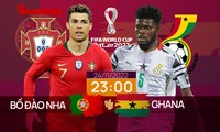 World Cup 2022: Tương quan trước trận Bồ Đào Nha - Ghana, 23 giờ 24/11