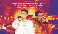 Nhạc Rap Việt Nam hậu “Rap Việt” và “King of Rap“: Cánh cửa cơ hội rộng mở cho nghệ sĩ trẻ