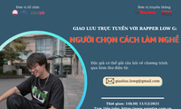 Rapper Low G - Khách mời cực hot trong buổi giao lưu trực tuyến của sinh viên trường Báo 