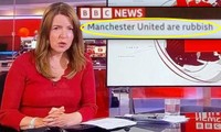 Vụ việc dòng chữ “Manchester United là rác rưởi” xuất hiện trên bản tin: BBC giải thích thế nào?