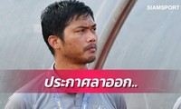 HLV Issara Sritharo của tuyển U19 Thái Lan từ chức