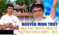 Hành trình đem cầu truyền hình về tỉnh Thừa Thiên - Huế của học bá Nguyễn Minh Triết
