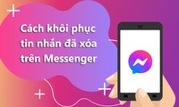 Cách khôi phục tin nhắn đã xóa trên Messenger Facebook, bạn đã biết chưa?