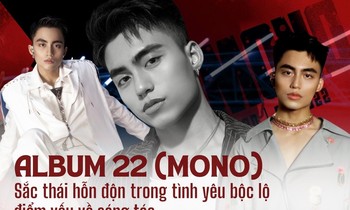 Album "22" của tân binh MONO: Những sắc thái hỗn độn trong tình yêu bộc lộ điểm yếu về sáng tác