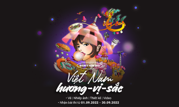 Bùng nổ Hương - Vị - Sắc Việt Nam cùng Show It NOW 2022, tổng giá trị giải thưởng lên đến 1 tỷ đồng