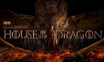 Tiền truyện "House of the Dragon" liệu có hoành tráng bằng siêu phẩm "Game of Thrones"?
