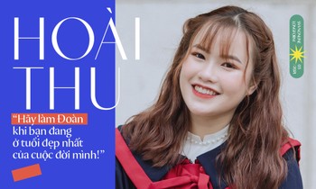 “Hãy làm Đoàn khi bạn đang ở tuổi đẹp nhất của cuộc đời mình!”