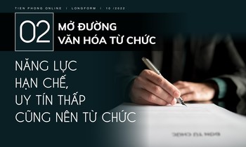 Mở đường văn hóa từ chức: Năng lực hạn chế, uy tín thấp cũng nên rời 'ghế'
