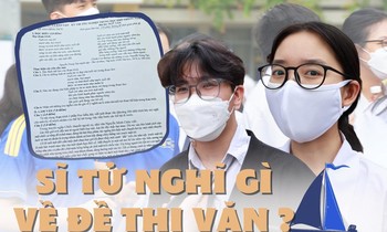 Sĩ tử 2K4 trúng tủ "Chiếc thuyền ngoài xa" nhưng đề thi mở rộng "trôi quá" so với đề minh họa