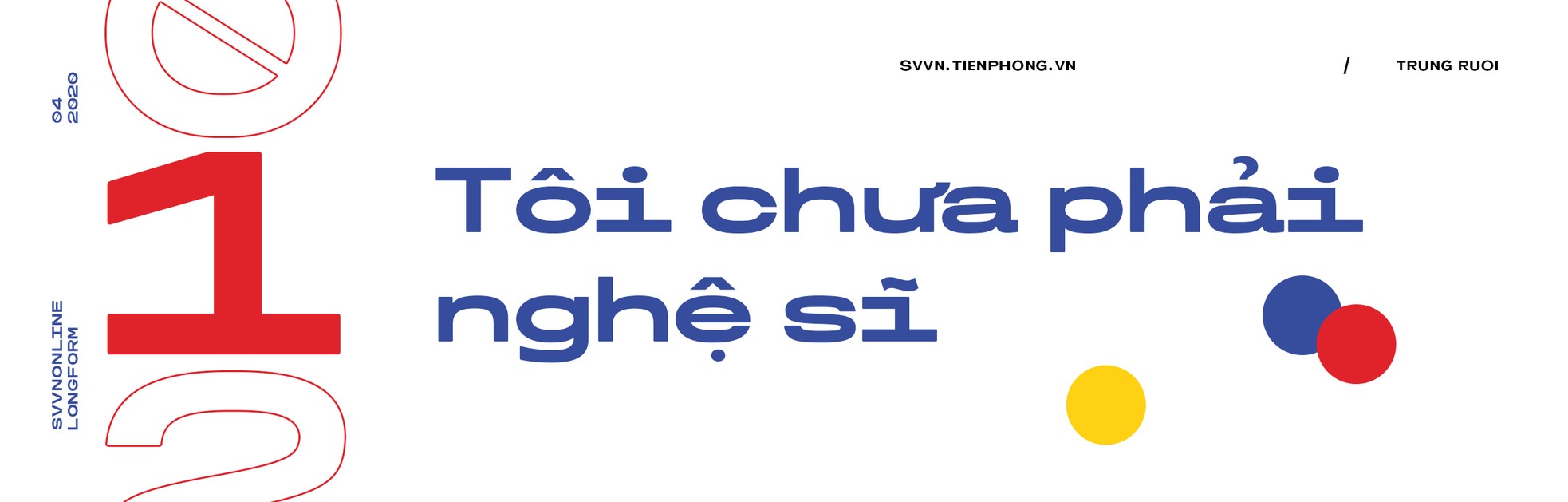 Trung Ruồi: “Tôi muốn trở thành Châu Tinh Trì của Việt Nam” ảnh 1