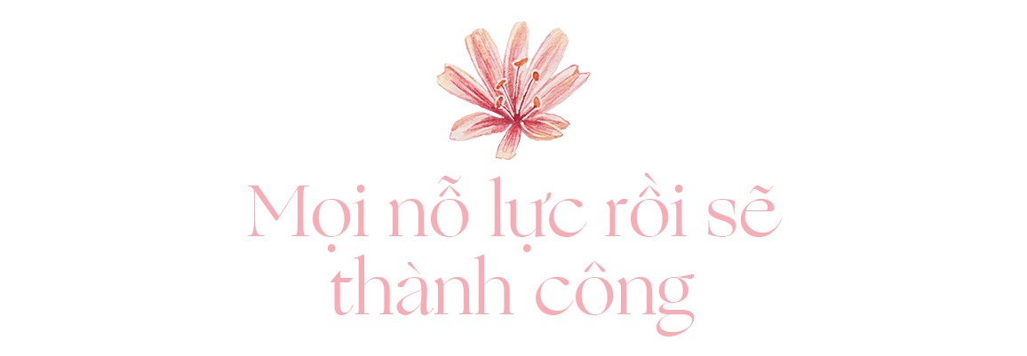 “Nếu bản thân mình không nỗ lực, thì ai có thể cho mình cuộc sống trong mơ?” ảnh 6