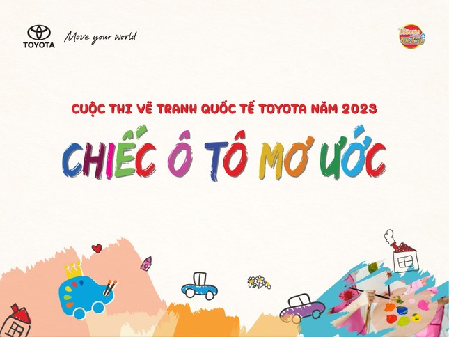 Khởi động cuộc thi vẽ tranh quốc tế Toyota 'Chiếc ô tô mơ ước' 2023 ảnh 1