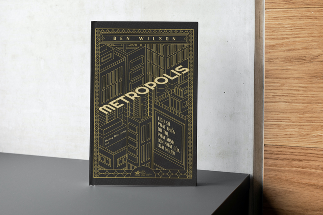 Metropolis - cuốn sách kể bạn nghe lịch sử huy hoàng của các đô thị lớn trên thế giới ảnh 3