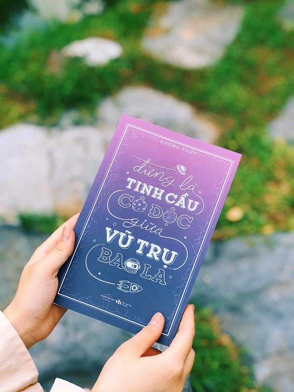 “Đừng là tinh cầu cô độc giữa vũ trụ bao la”: Cuốn sách dành cho những trái tim cô đơn ảnh 3