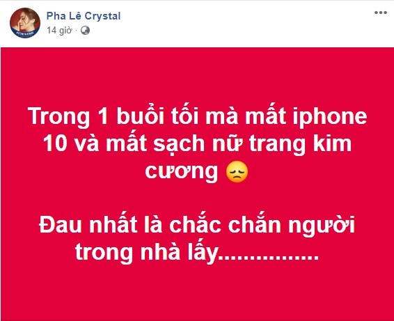 Pha Lê than bị mất iPhone và toàn bộ nữ trang kim cương, còn biết rõ người lấy ảnh 1