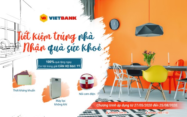 Từ 27/5/2020 đến hết ngày 25/8/2020, khách hàng gửi tiền tại Vietbank có cơ hội trúng nhà bạc tỷ và hưởng lãi suất tiền gửi cao