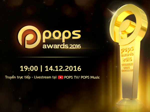 Chính thức khởi động giải thưởng POPS Awards 2016