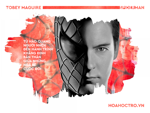 Tobey Maguire: Từ hào quang Người nhện đến hành trình khẳng định bản thân giữa những ngã rẽ cuộc đời