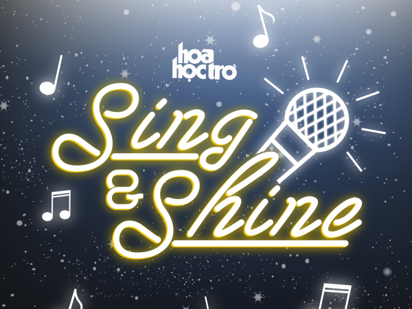"Sing and Shine": Cuộc thi âm nhạc "cộp mác" nhà Hoa dành cho các bạn trẻ đam mê ca hát