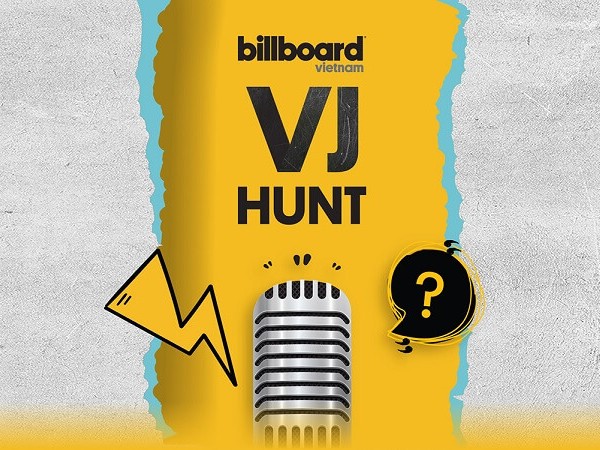 Billboard Việt Nam chính thức "săn lùng" thế hệ VJ đầu tiên
