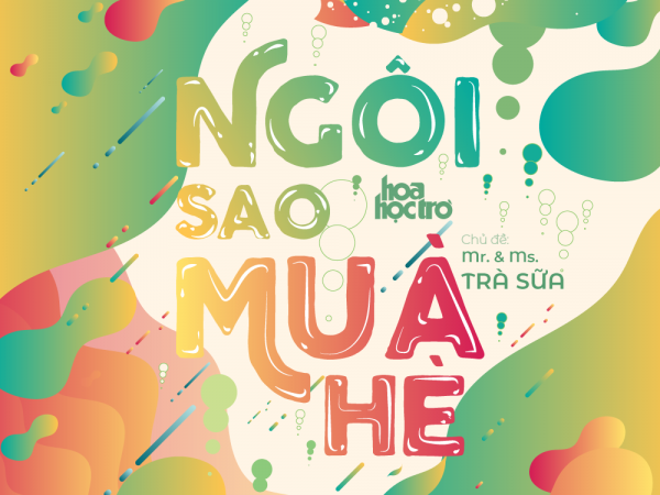 "Ngôi Sao Mùa Hè": Bạn chính là "ly trà sữa" gây sốt nhất mùa Hè này? 