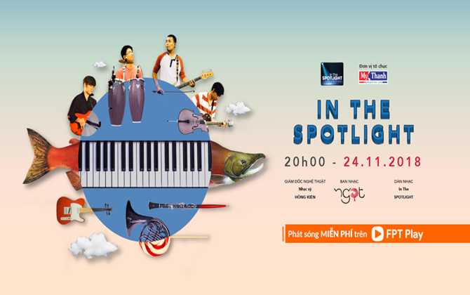 FPT Play phát sóng miễn phí liveshow Ngọt - In The Spotlight
